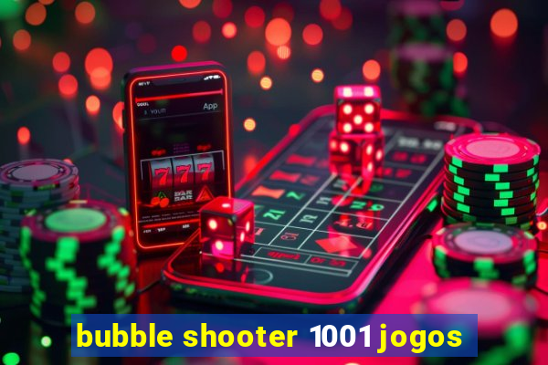 bubble shooter 1001 jogos