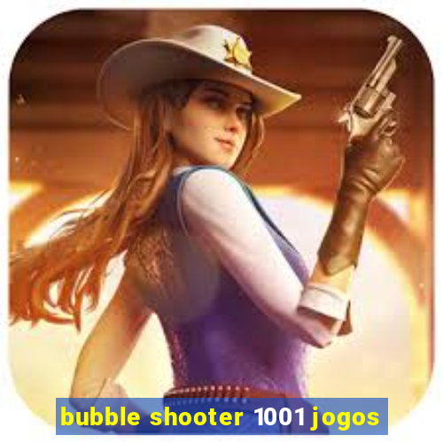 bubble shooter 1001 jogos
