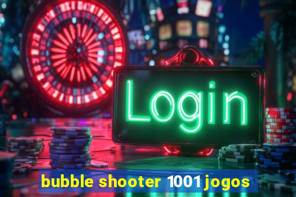 bubble shooter 1001 jogos
