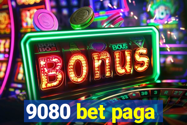 9080 bet paga