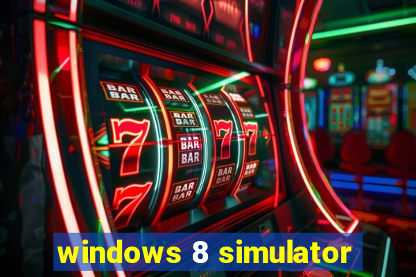 windows 8 simulator