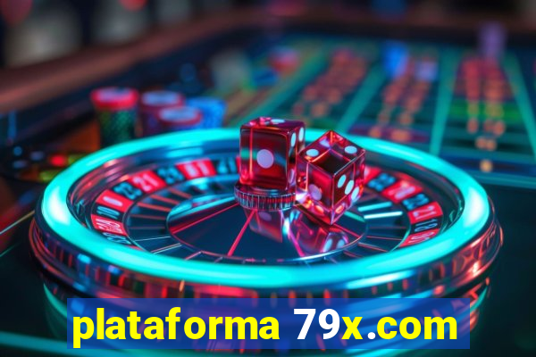 plataforma 79x.com