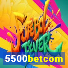 5500betcom