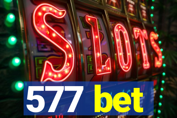 577 bet