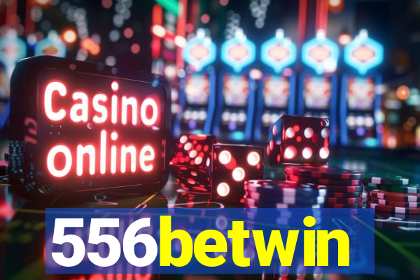 556betwin
