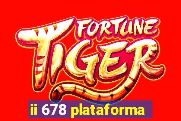 ii 678 plataforma