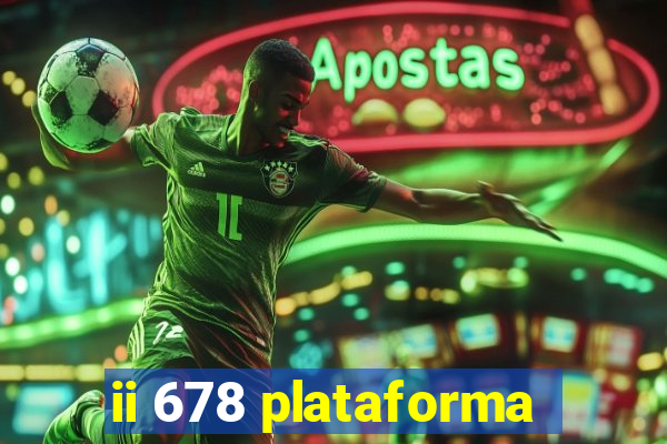 ii 678 plataforma