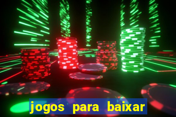 jogos para baixar que ganha dinheiro