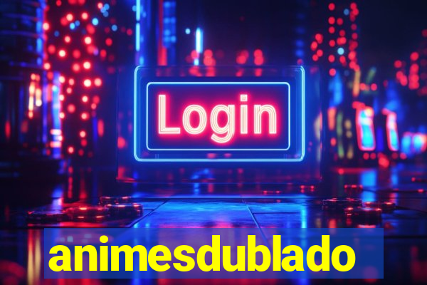 animesdublado