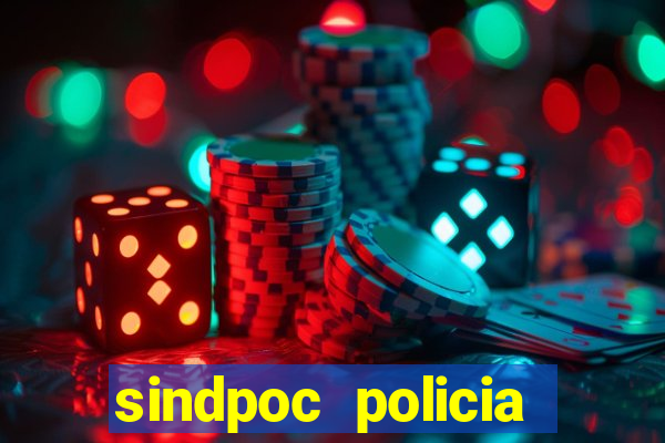 sindpoc policia civil bahia