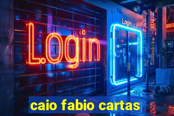 caio fabio cartas