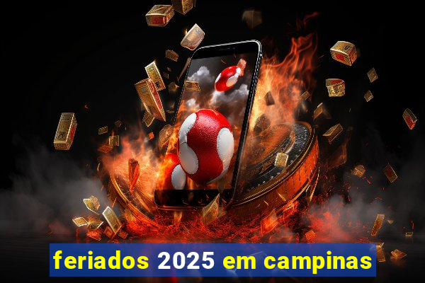 feriados 2025 em campinas