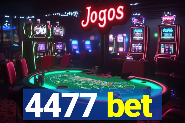 4477 bet