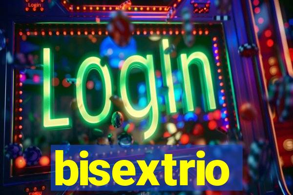 bisextrio