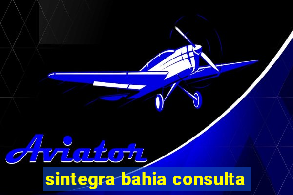 sintegra bahia consulta