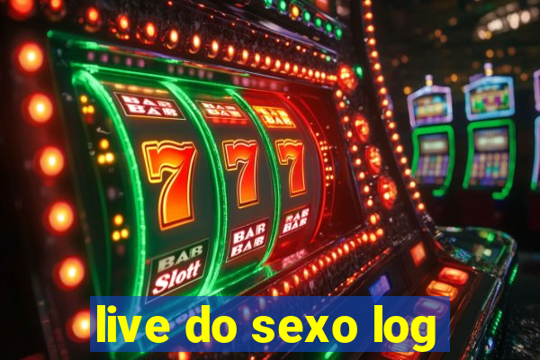 live do sexo log