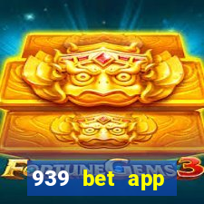 939 bet app download apk
