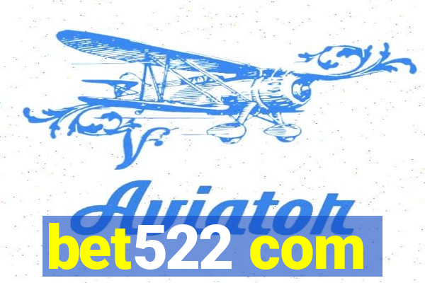 bet522 com