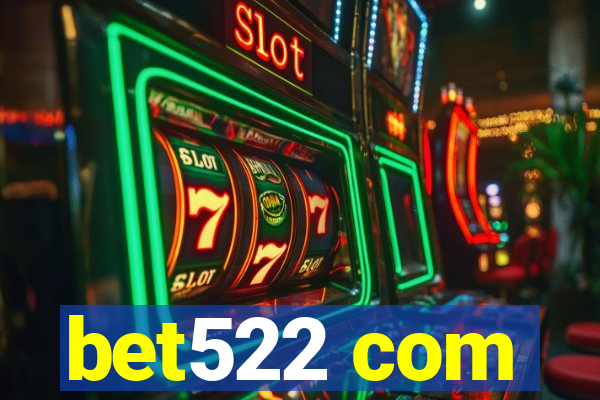 bet522 com