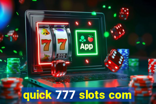 quick 777 slots com