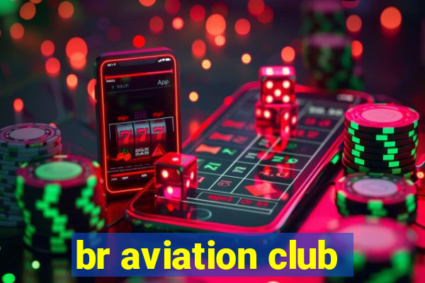 br aviation club