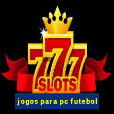 jogos para pc futebol