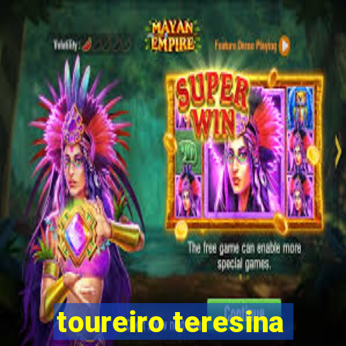 toureiro teresina