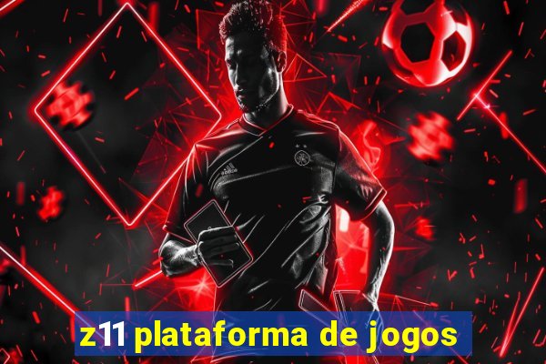 z11 plataforma de jogos