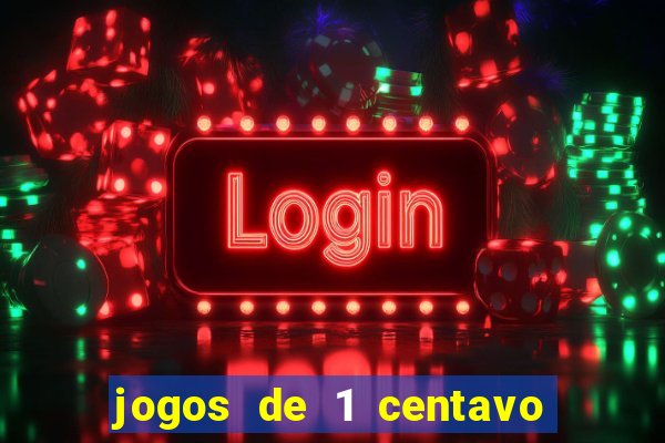 jogos de 1 centavo vai de bet
