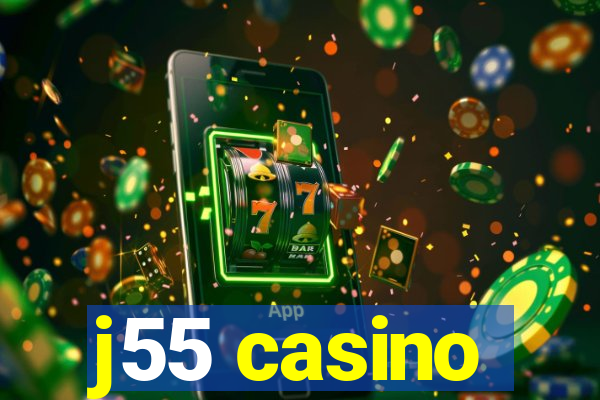 j55 casino