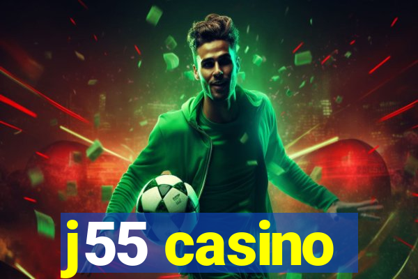 j55 casino