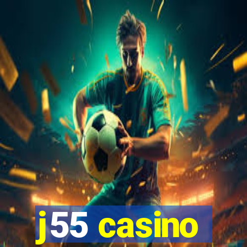 j55 casino
