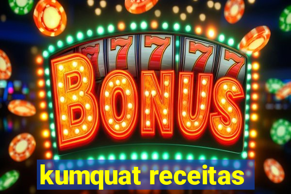 kumquat receitas