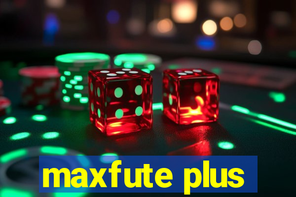 maxfute plus
