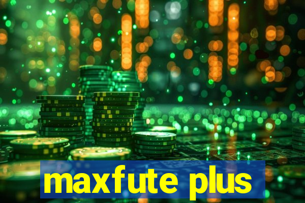 maxfute plus