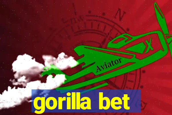 gorilla bet
