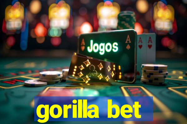 gorilla bet