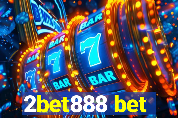 2bet888 bet