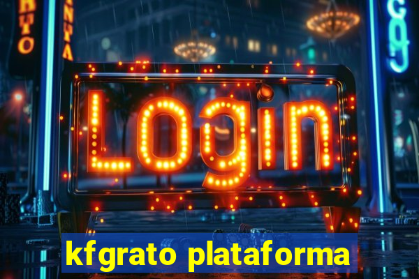kfgrato plataforma