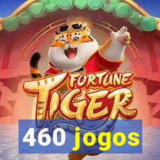 460 jogos