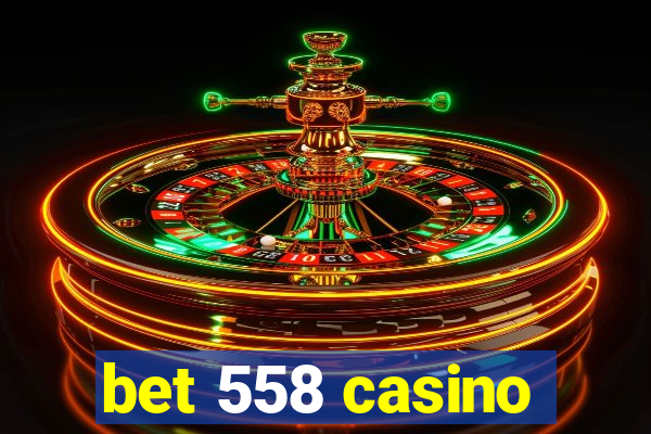 bet 558 casino