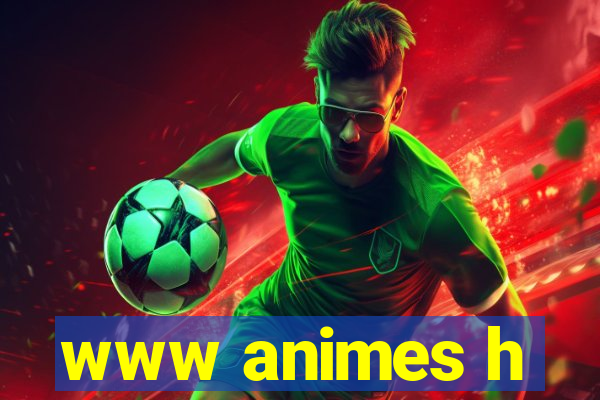 www animes h