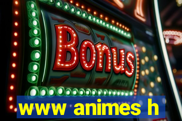 www animes h