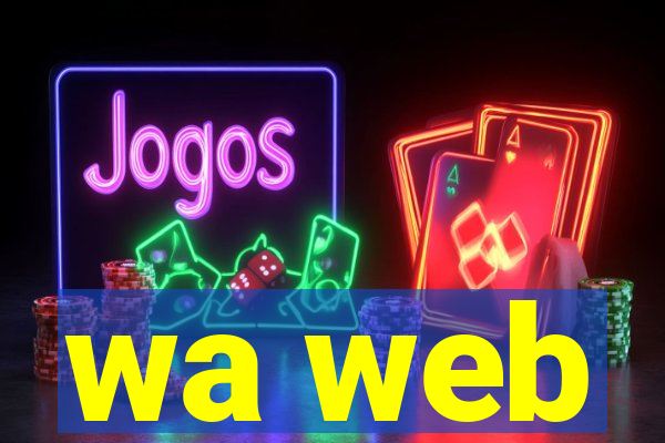 wa web