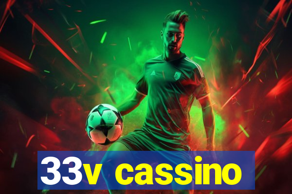 33v cassino