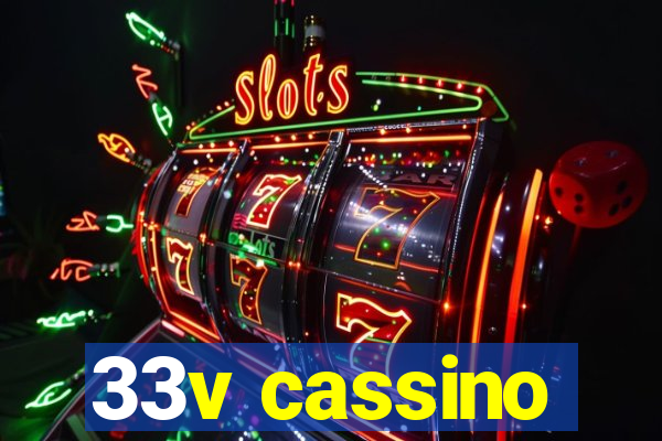 33v cassino