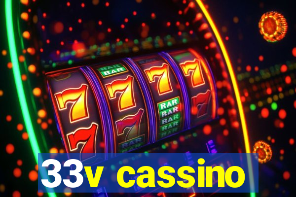 33v cassino