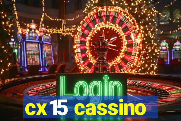 cx15 cassino