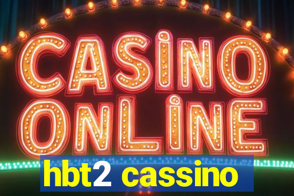 hbt2 cassino
