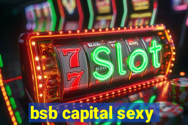 bsb capital sexy